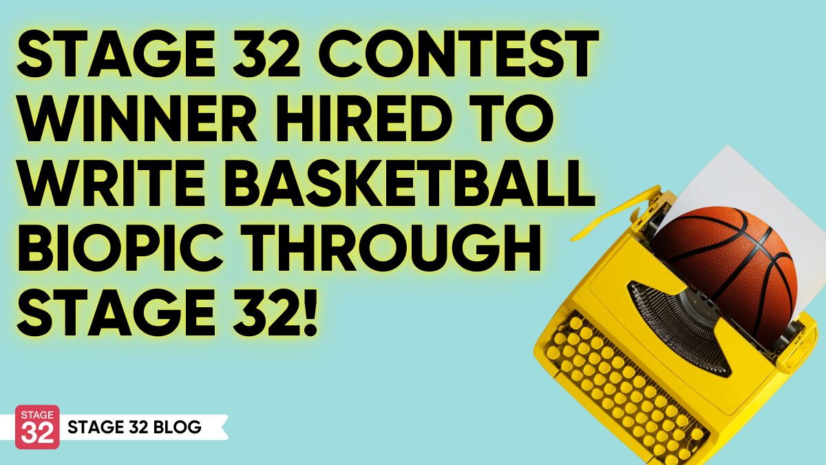 Stage 32 Contest Winner Hired to Write Basketball Biopic through Stage 32!