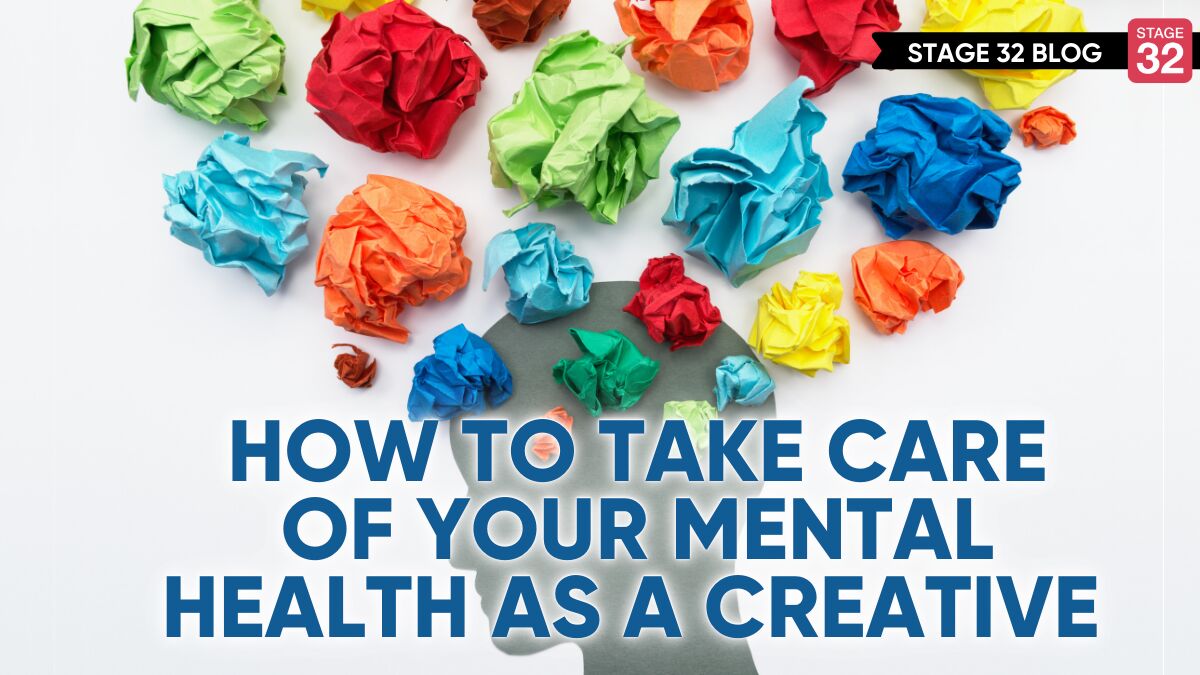 How to Take Care of Your Mental Health as a Creative