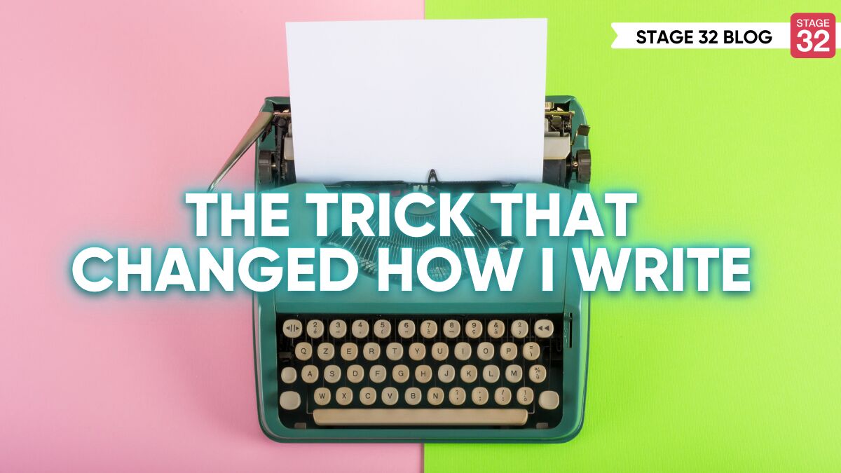 The Trick That Changed How I Write