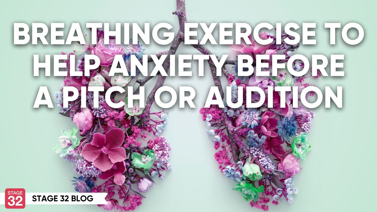 Breathing Exercise to Help Anxiety Before Pitch or Audition