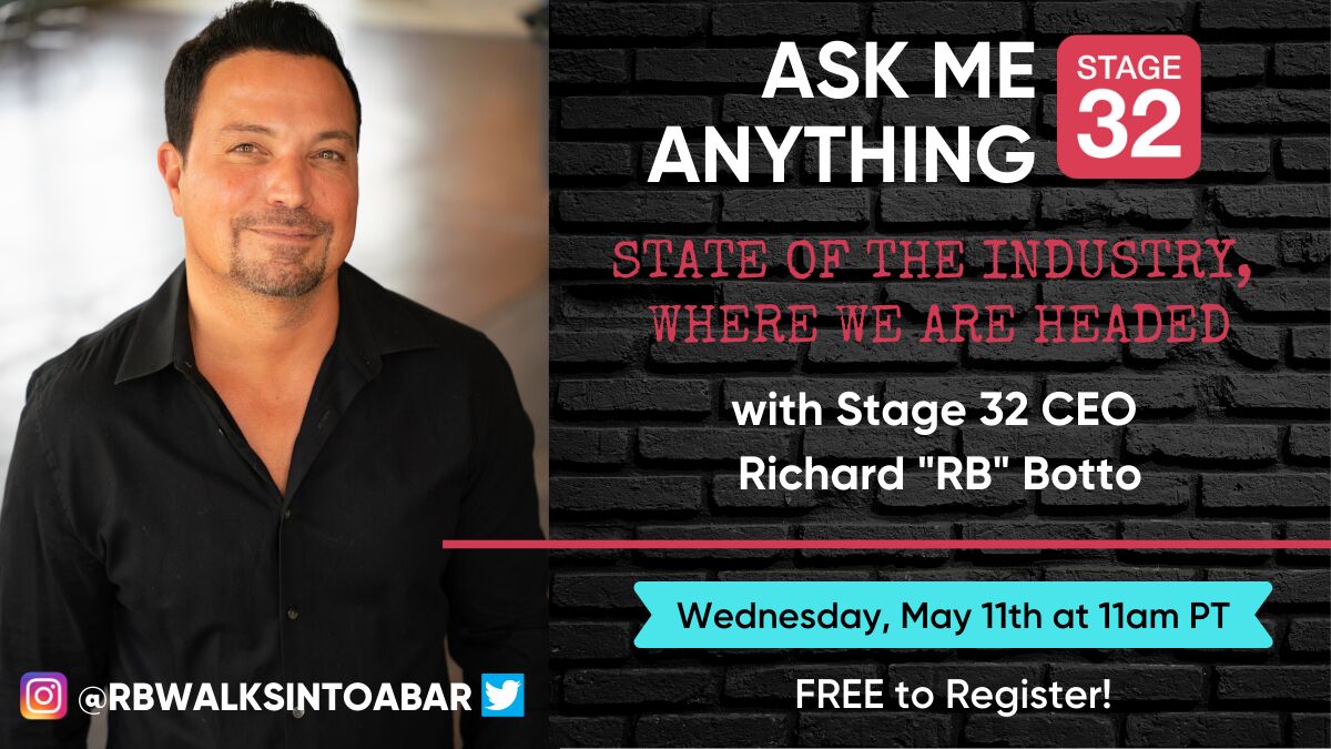 Free Online "Ask Me Anything" with Stage 32 CEO Richard "RB" Botto: State of the Industry, Where We Are Headed