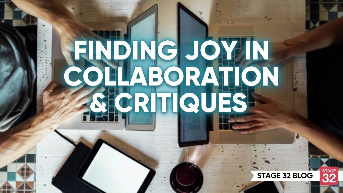 Finding Joy in Collaboration & Critiques