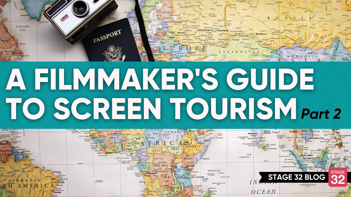 A Filmmaker’s Guide to Screen Tourism: Part 2