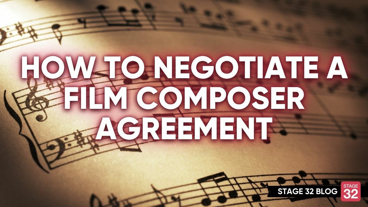 How to Negotiate a Film Composer Agreement