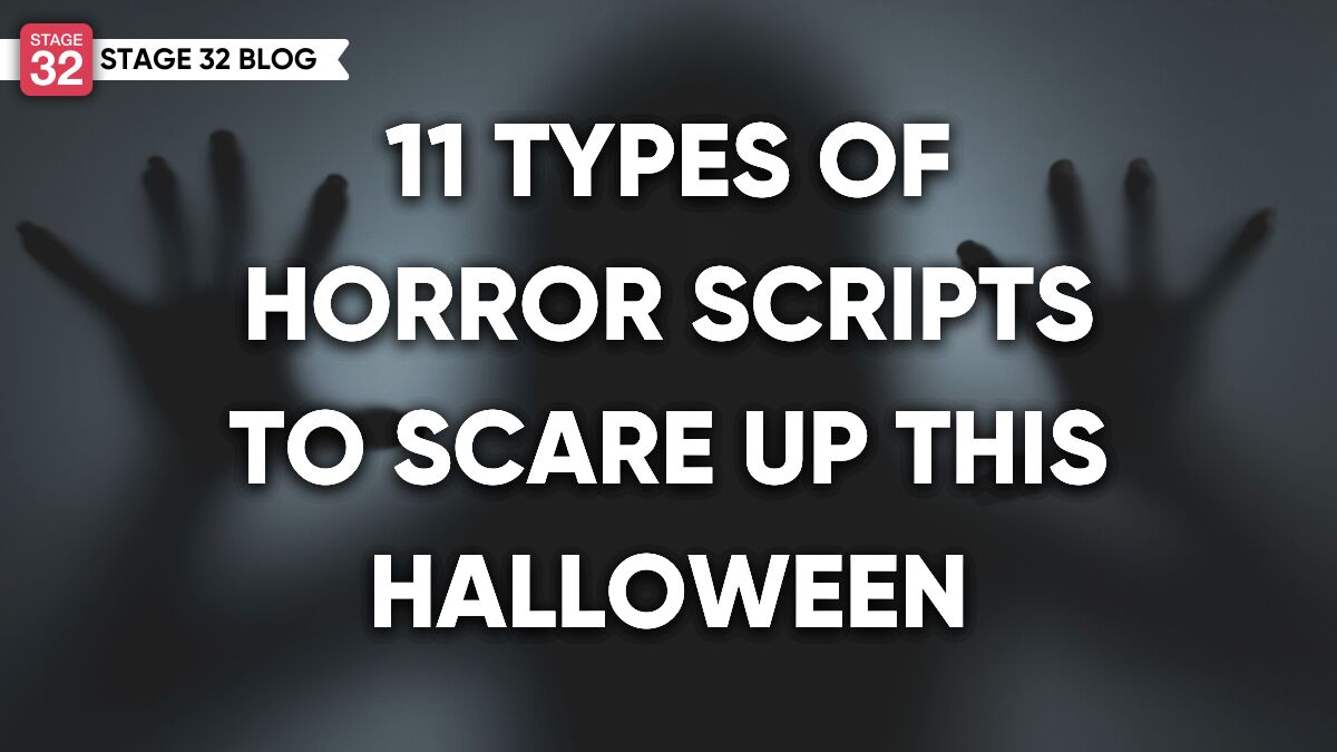 11 Types of Horror Scripts to Scare Up This Halloween