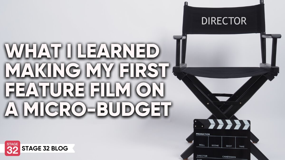 What I Learned Making My First Feature Film on a Micro-Budget