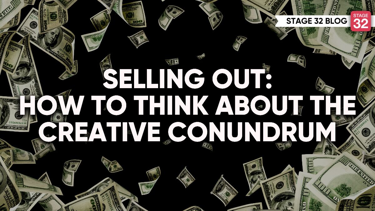 Selling Out: How to Think About the Creative Conundrum