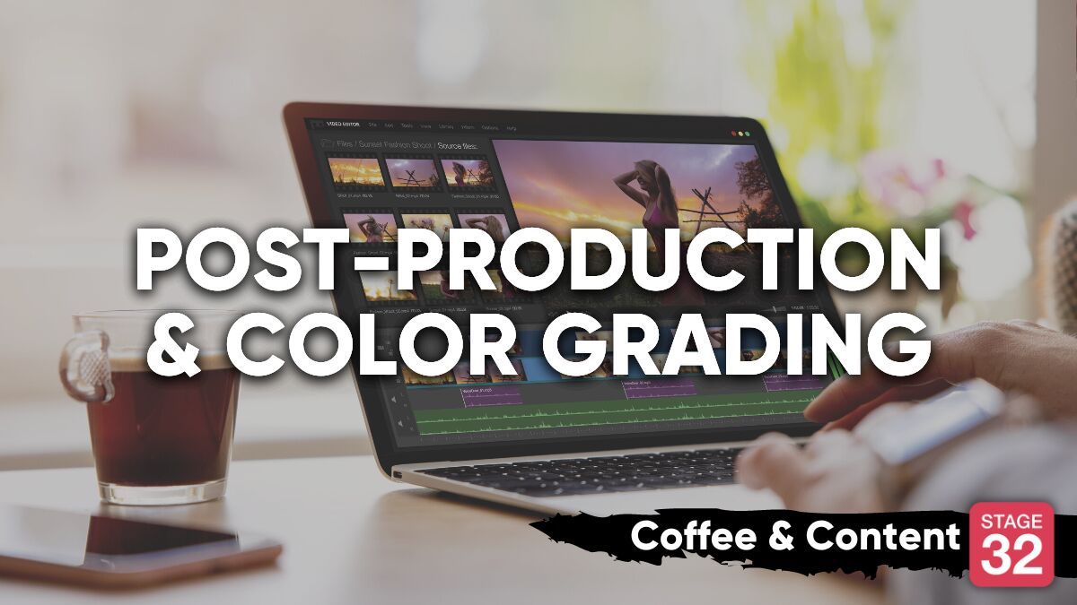 Coffee & Content: Post-Production and Color Grading