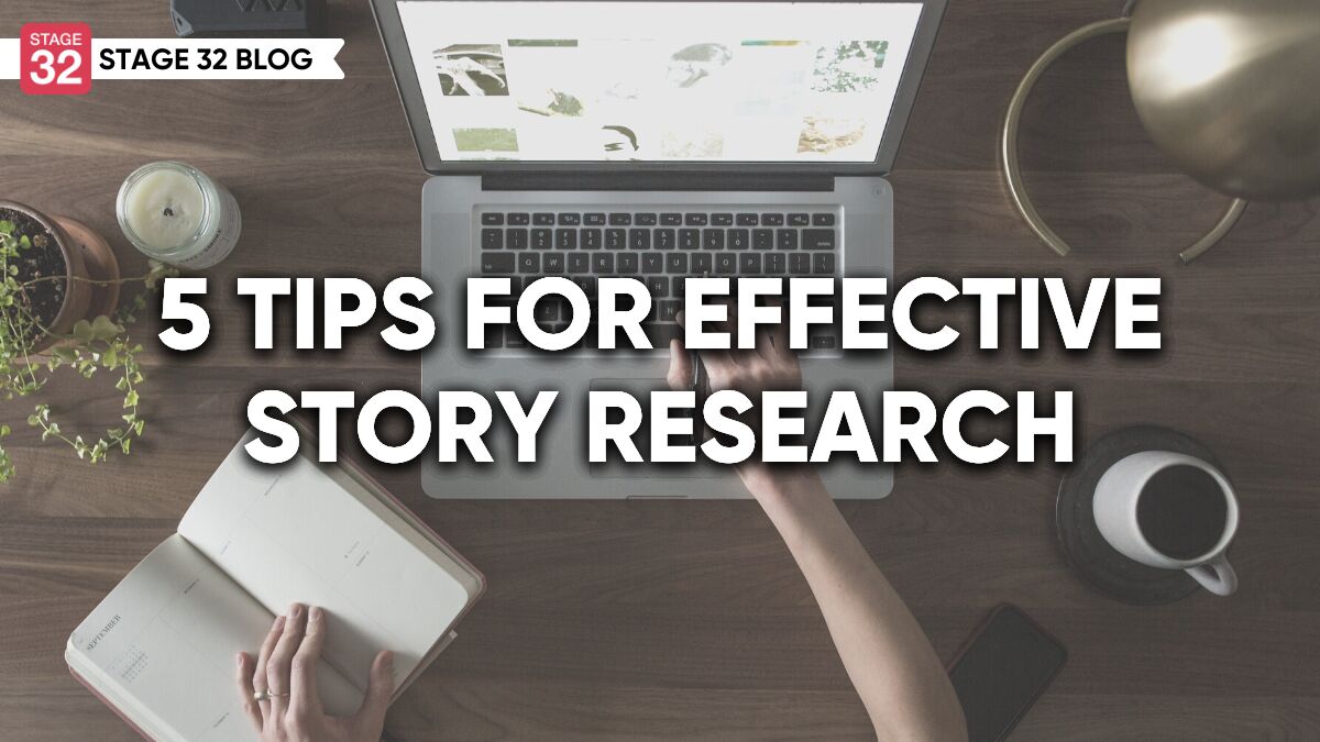 5 Tips for Effective Story Research