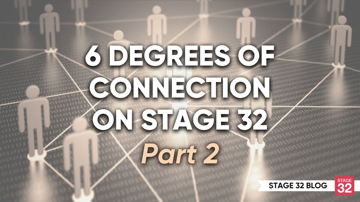 Six Degrees of Connection on Stage 32: Part Two