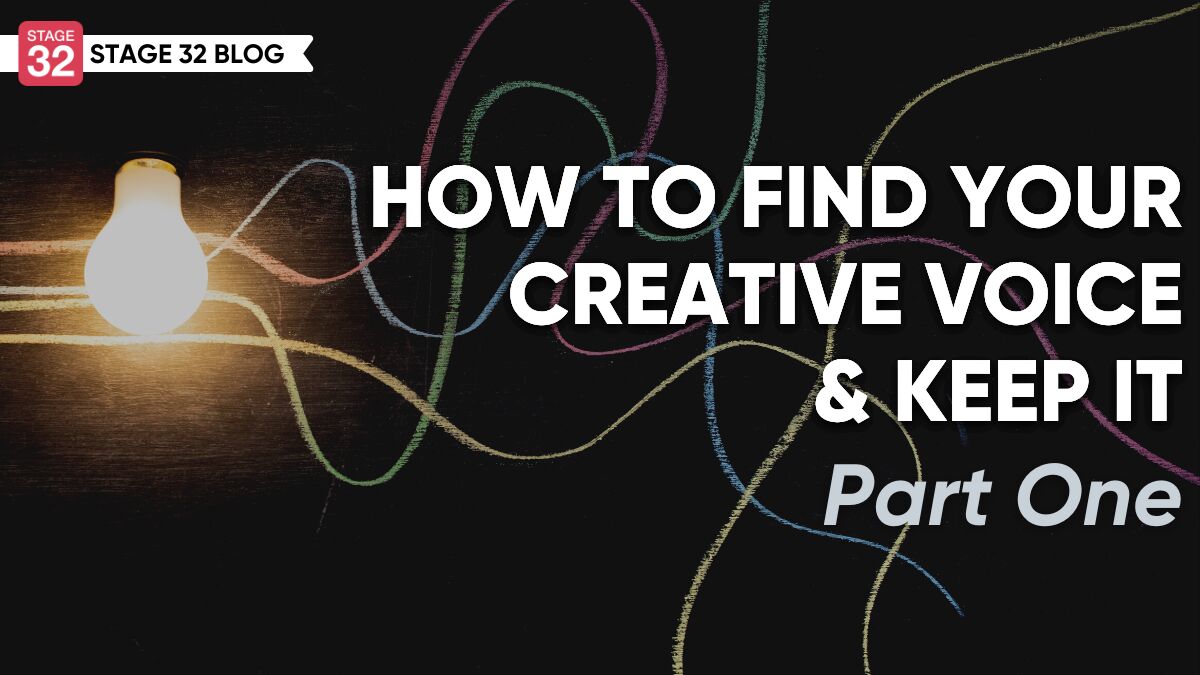 How to Find Your Creative Voice and Keep It - Part One