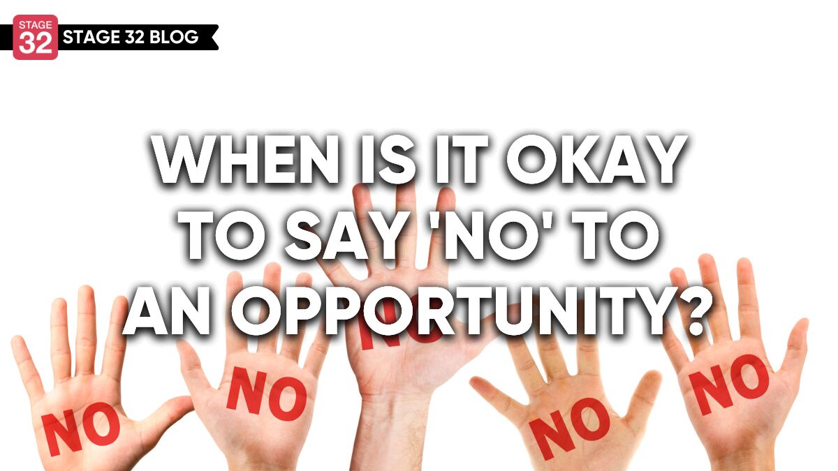 When Is It Okay To Say 'No' To An Opportunity?