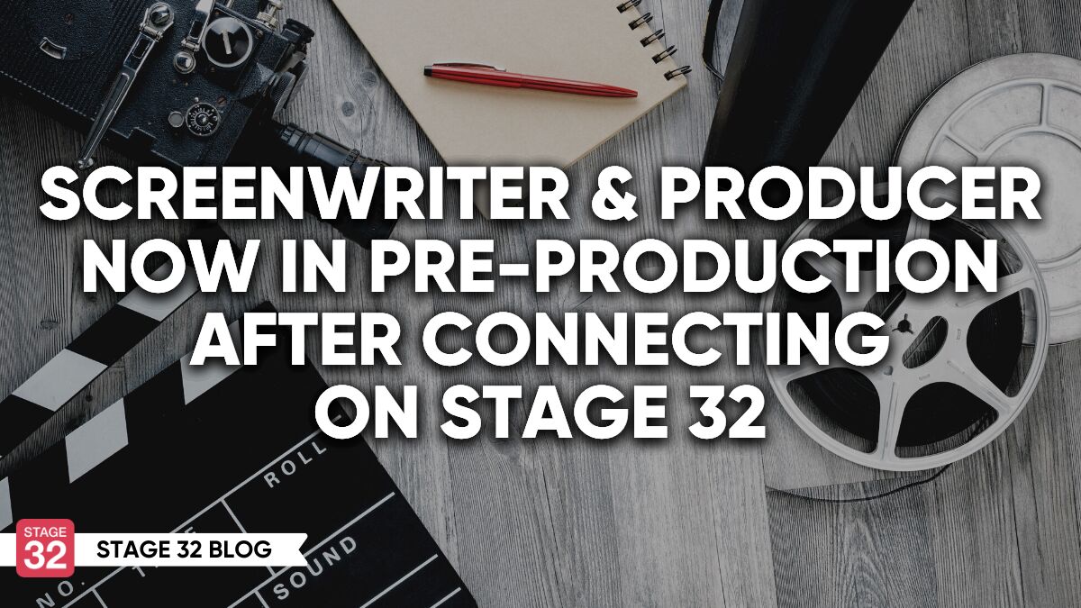 Screenwriter & Producer Now In Pre-Production After Connecting On Stage 32