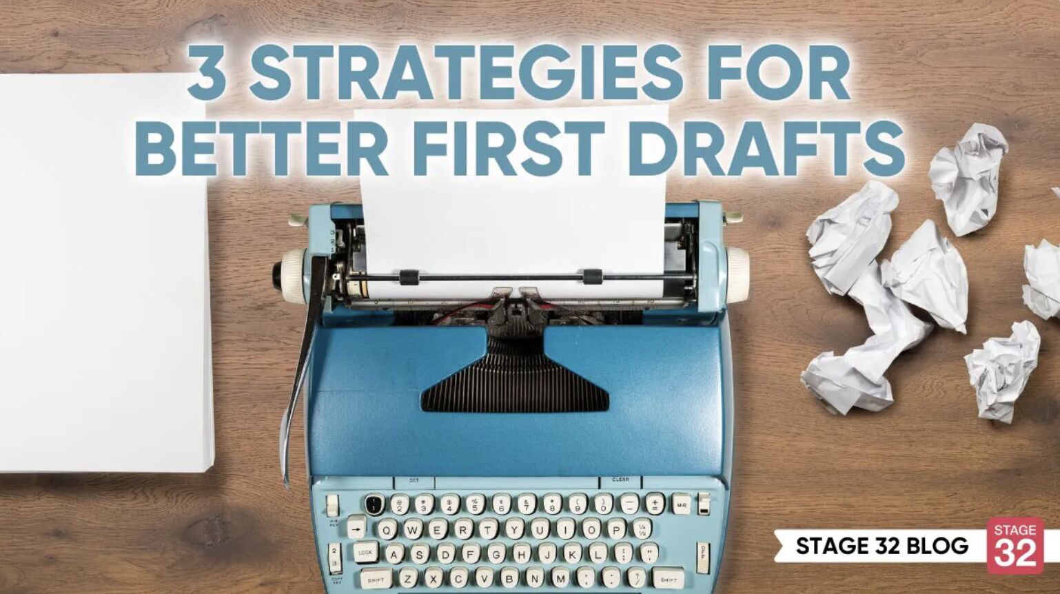 3 Strategies For A Better First Draft