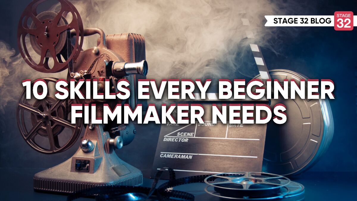 10 Skills Every Beginner Filmmaker Needs