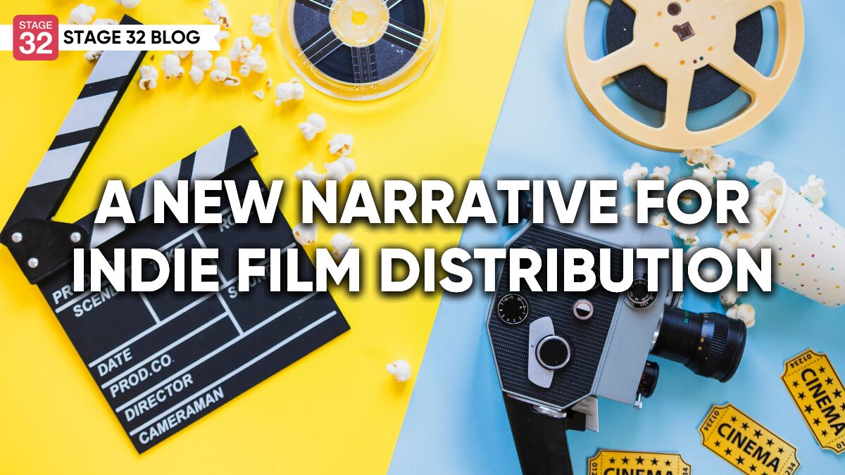 A New Narrative for Indie Film Distribution