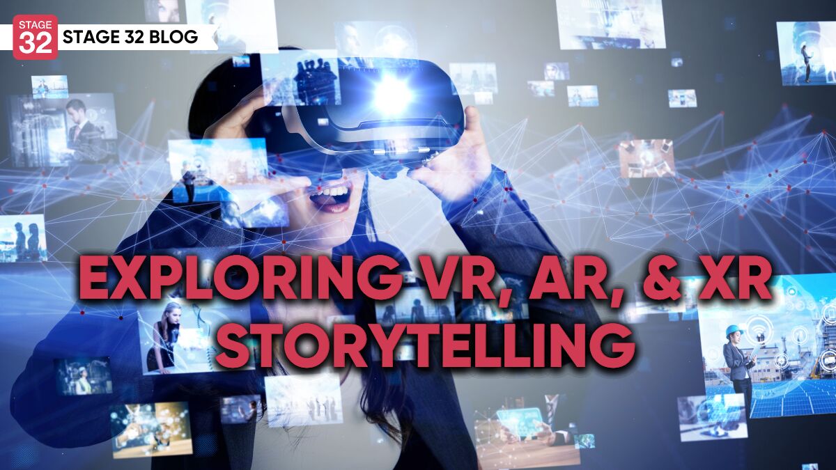 Exploring VR, AR, & XR Storytelling