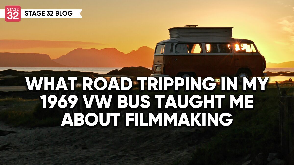 What Road Tripping In My 1969 VW Bus Taught Me About Filmmaking