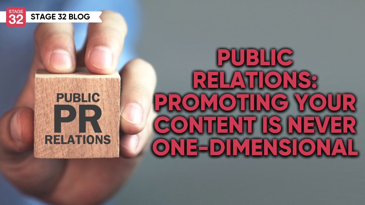 Public Relations: Promoting Your Content Is Never One-Dimensional 