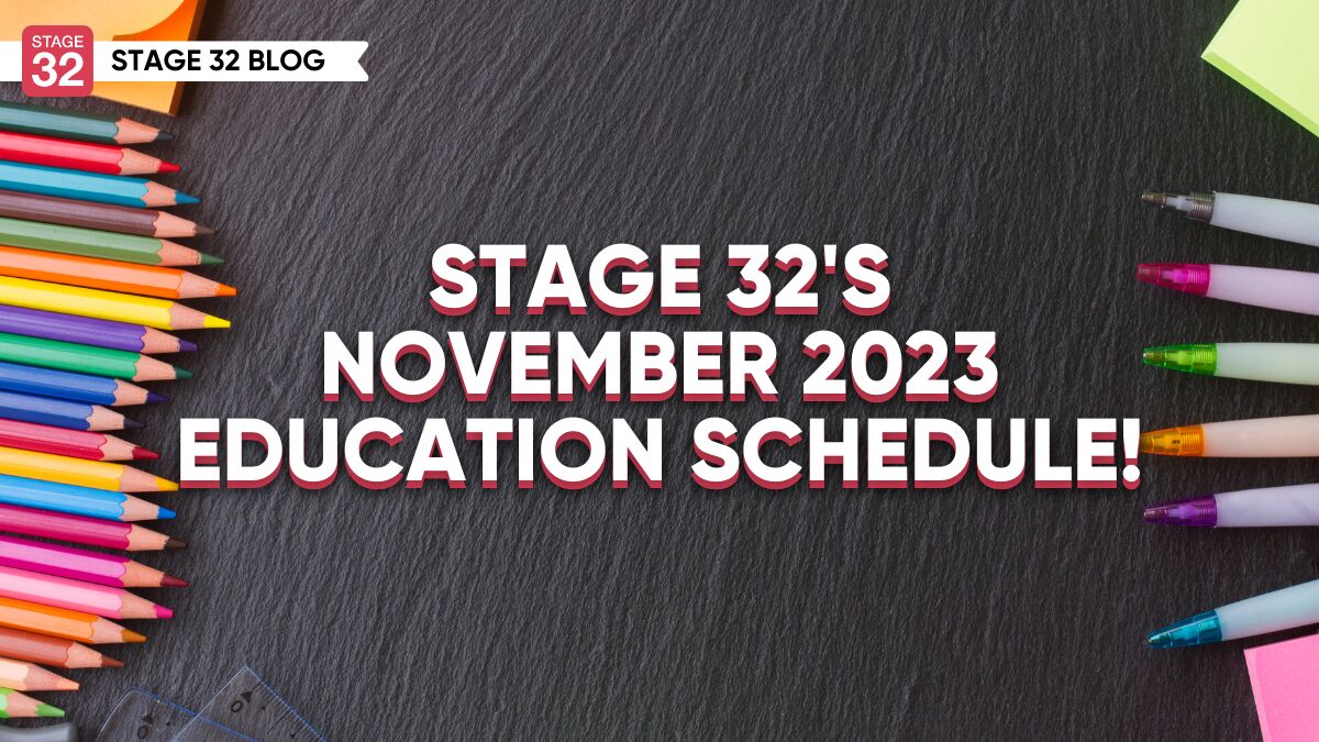 Stage 32's November 2023 Education Schedule!