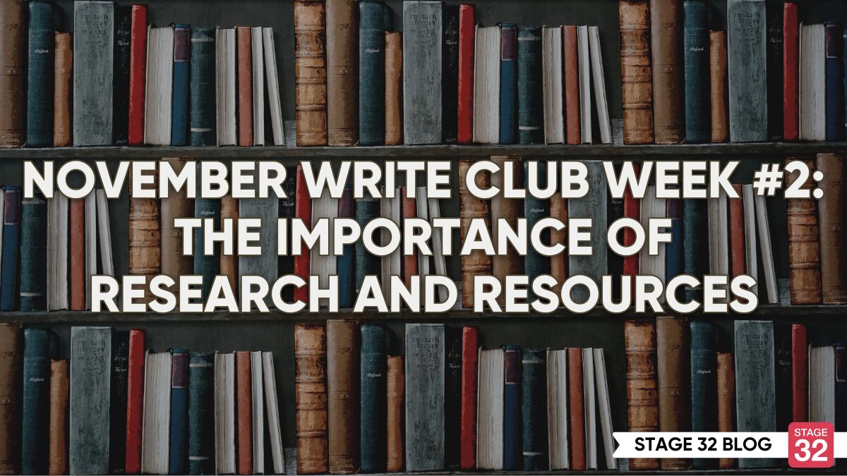 November Write Club Week #2: The Importance Of Research And Resources