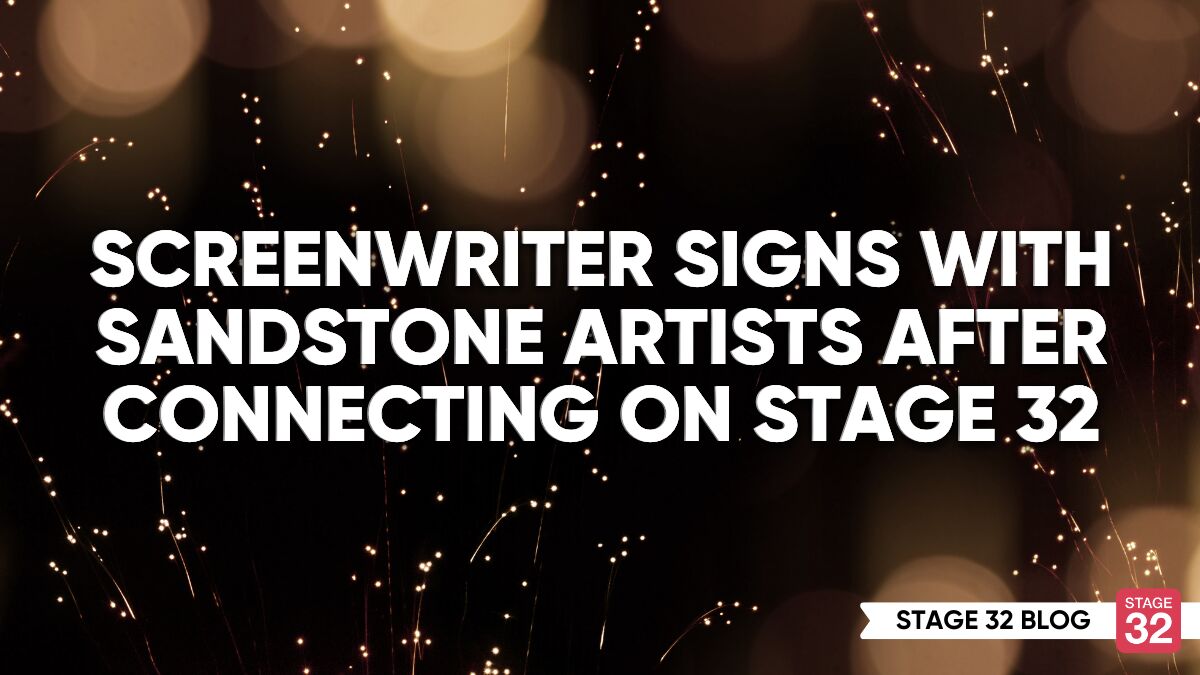 Screenwriter Signs With Sandstone Artists After Connecting On Stage 32