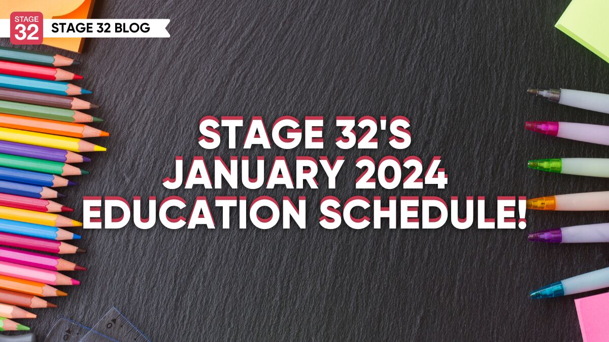 Stage 32's January 2024 Education Schedule!