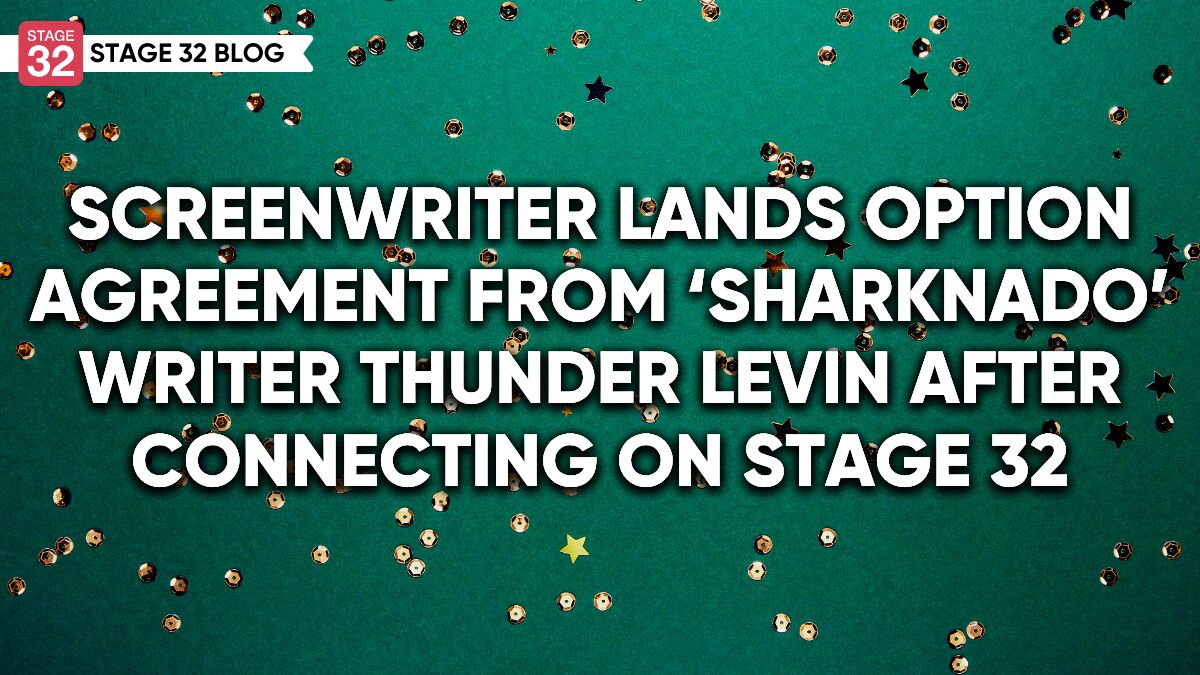 Screenwriter Lands Option Agreement From 'SHARKNADO' Writer Thunder Levin After Connecting On Stage 32