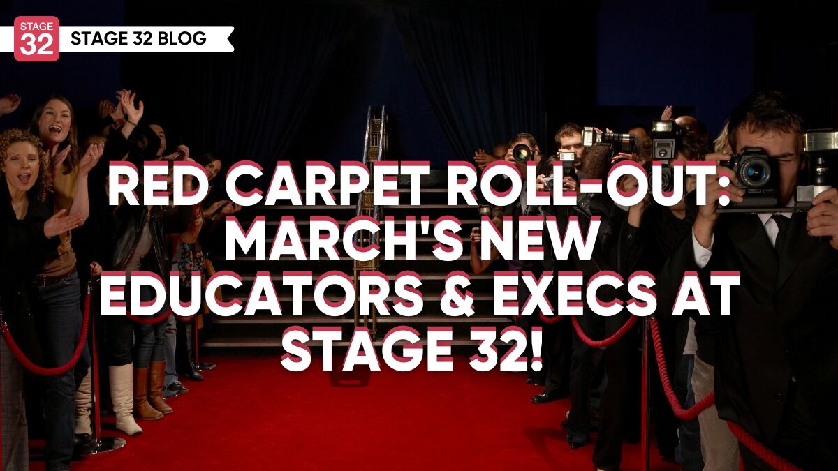 Red Carpet Roll-Out: March 2024's New Educators & Execs at Stage 32!