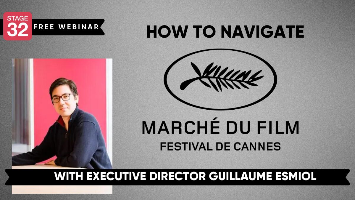 Stage 32 + Cannes Film Festival Marche du Film present a Free Webinar on How to Navigate Cannes