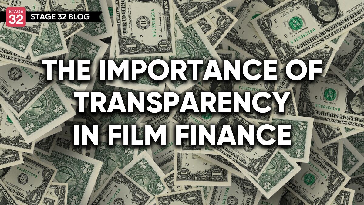 The Importance Of Transparency In Film Finance