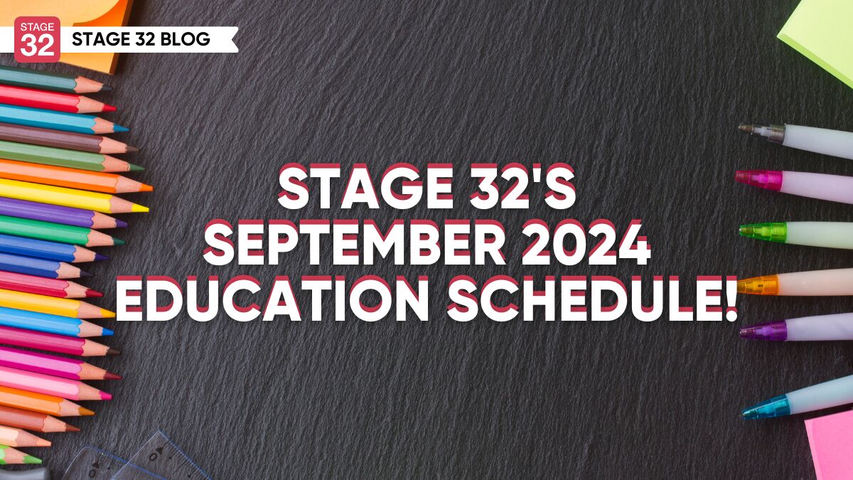 Stage 32's September 2024 Education Schedule!