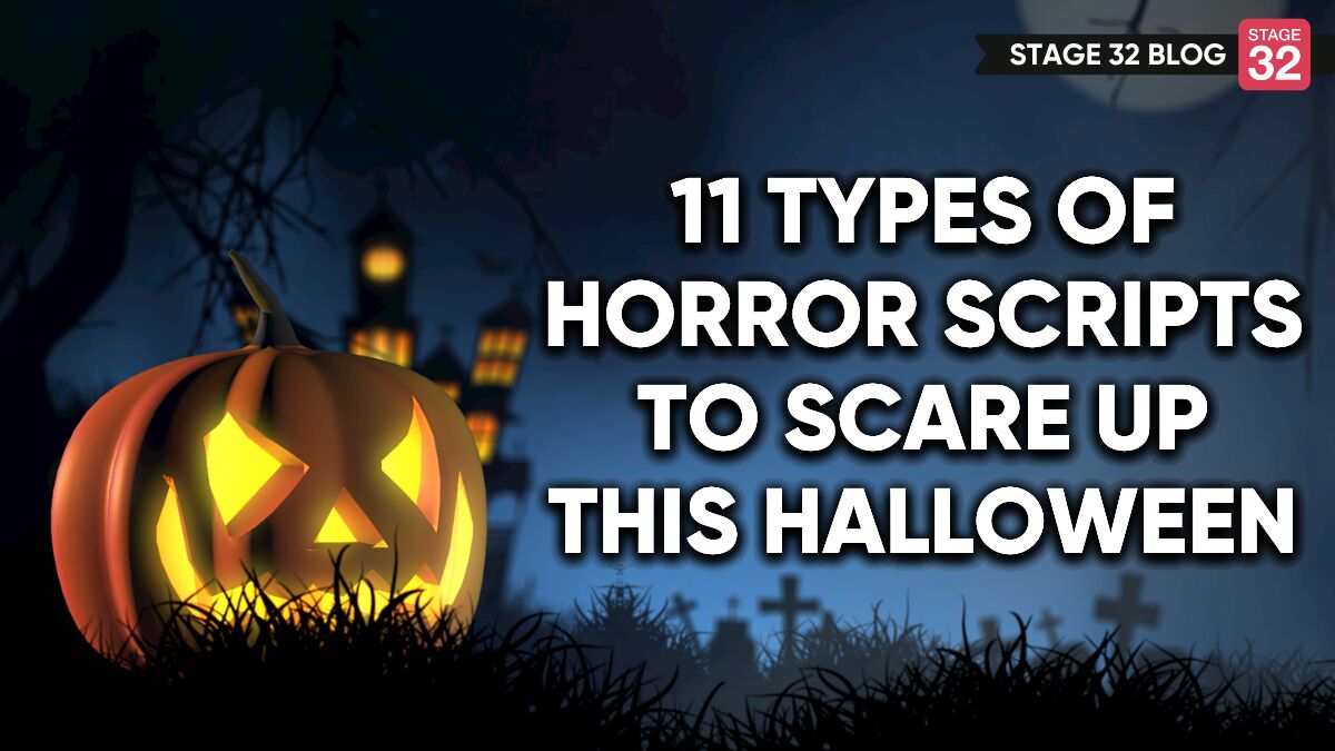 11 Types of Horror Scripts to Scare Up This Halloween