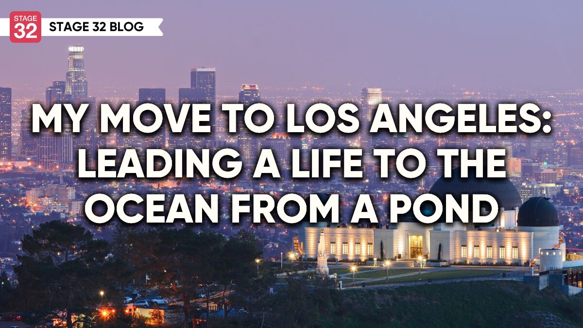 My Move To Los Angeles: Leading A Life To The Ocean From A Pond