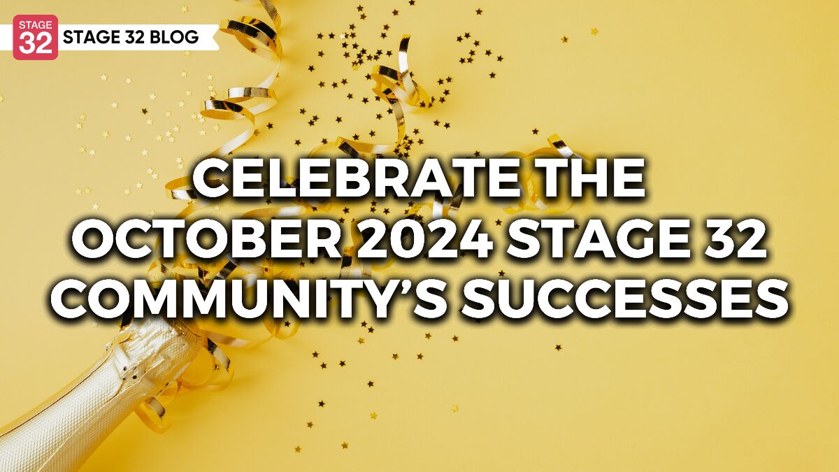 Celebrate the October 2024 Stage 32 Community’s Successes