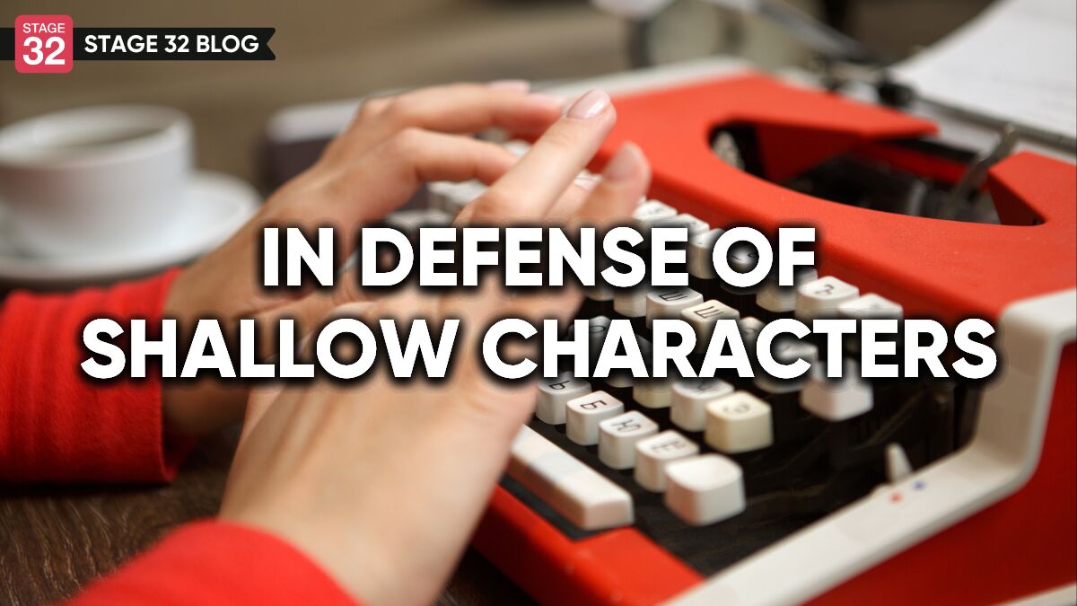 In Defense Of Shallow Characters