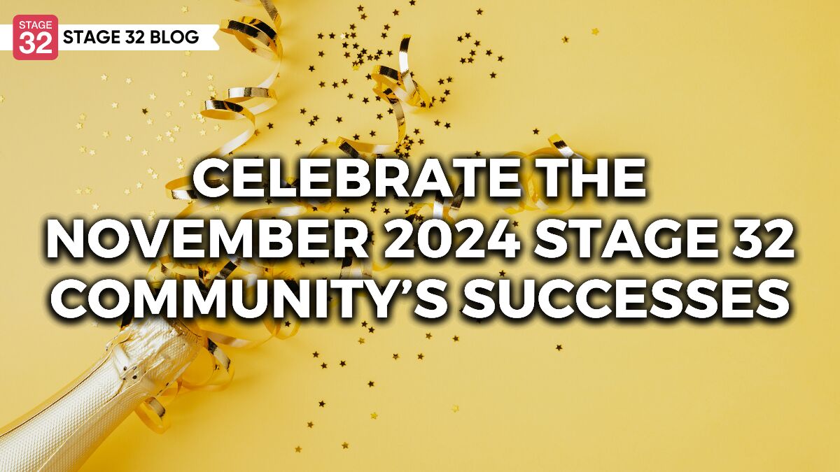 Celebrate the November 2024 Stage 32 Community’s Successes