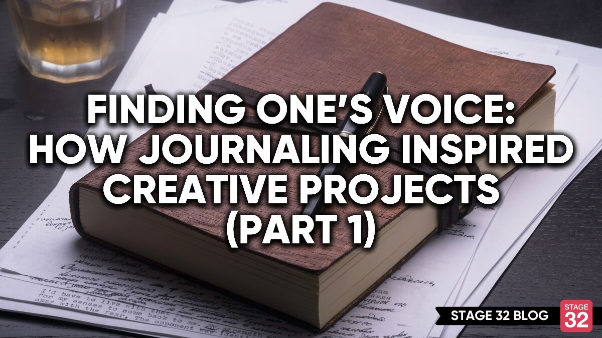 Finding One’s Voice: How Journaling Inspired Creative Projects (Part 1)