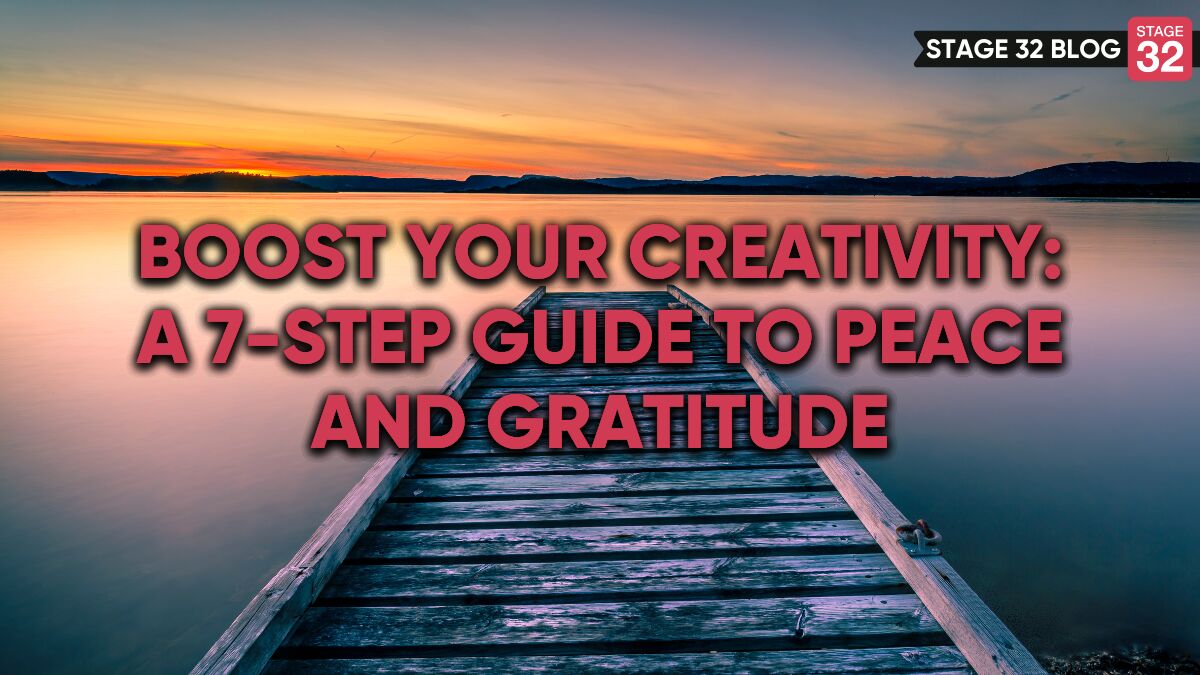 Boost Your Creativity: A 7-Step Guide to Peace and Gratitude