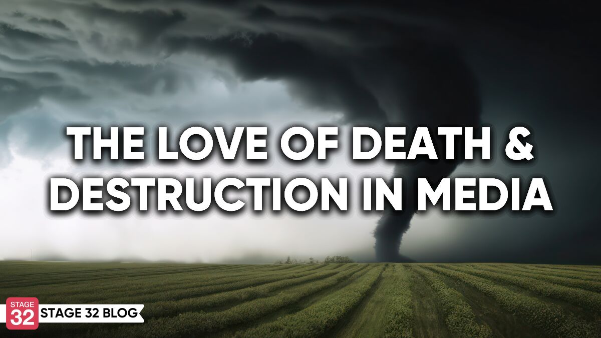 The Love of Death & Destruction In Media