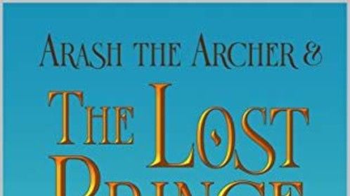 Arash the Archer & the Lost Prince available on amazon.com