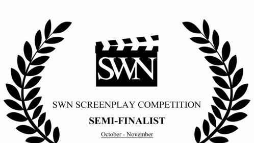 Semifinalist, Screenwriters Network - SWN TV Pilot Screenplay Competition Short Film 