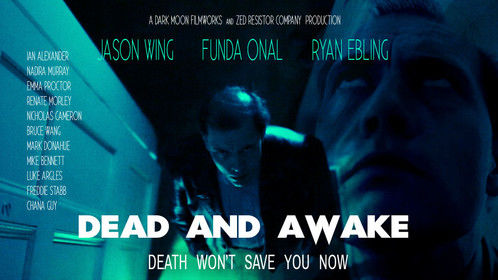 Poster for DEAD AND AWAKE British feature film to be released August 2014. Visit www.deadandawakemovie.co.uk for updates!