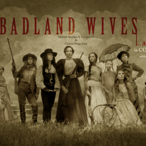 Female-Driven "BADLAND WIVES,"  1 hr. TV Drama