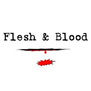 Flesh and Blood