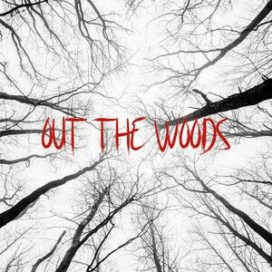 Out the Woods