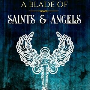 The Book of Jon: A Blade of Saints & Angels