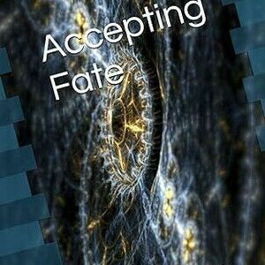 Accepting Fate