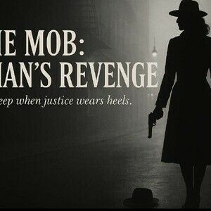 The Mob - A Woman's Revenge