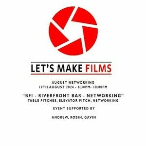 Let's Make Films - Monday 19th August